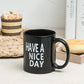 Burcha Design Coffee Mug - Funny Coffee Mug for Women and Men, Funny Gifts (Have a Nice Day)